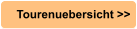 Tourenuebersicht >>